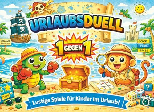 Urlaubsduell für Kinder – 1 gegen 1 Spiele für unterwegs: Das Mitmachbuch für Kinder im Urlaub – Lustige Rätsel, Spiele & Challenges für Reise, Ferien & Urlaub