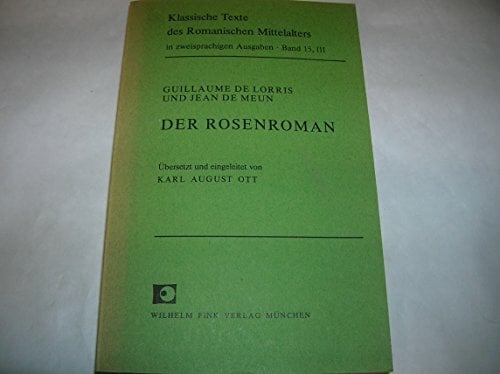 Der Rosenroman, altfranzösisch und deutsch, 3 Bde., Bd.3: Band 3 (Klassische Texte des Romanischen Mittelalters in zweisprachigen Ausgaben) Der Rosenroman, altfranzösisch und deutsch, 3 Bde., Bd.3: Band 3 (Klassische Texte des Romanischen Mittelalters in zweisprachigen Ausgaben)