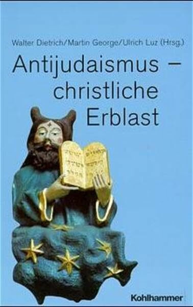 Antijudaismus - christliche Erblast?