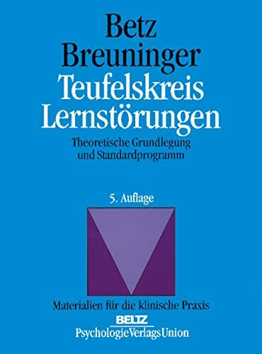 Teufelskreis Lernstörungen: Theoretische Grundlegung und Standardprogramm (Materialien für die klinische Praxis)