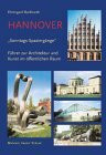 Hannover "Sonntags-Spaziergänge": Führer zur Architektur und Kunst im Öffentlichen Raum
