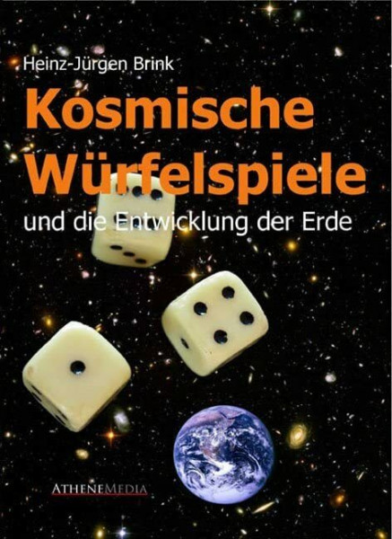 Kosmische Würfelspiele: und die Entwicklung der Erde