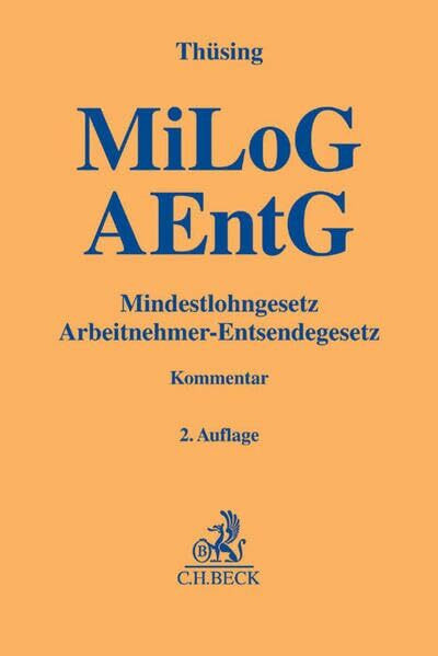 Mindestlohngesetz und Arbeitnehmer-Entsendegesetz (Gelbe Erläuterungsbücher)