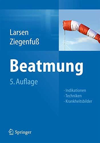 Springer Beatmung, Indikationen - Techniken - Krankheitsbilder