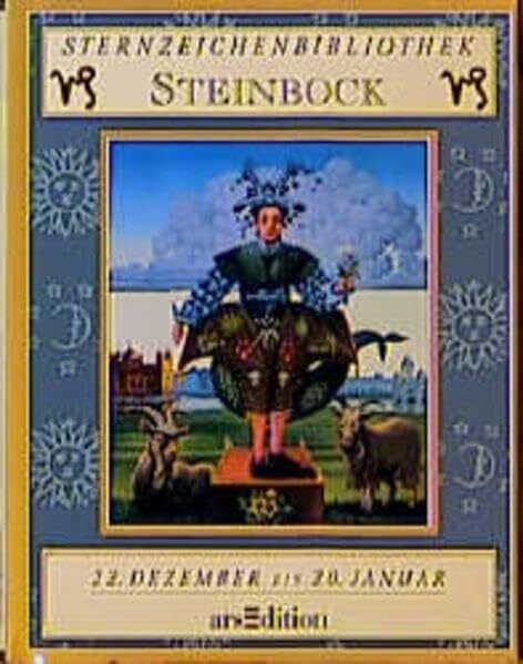 Steinbock. 22. Dezember bis 20. Januar (Sternzeichenbibliothek)