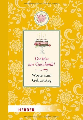 Du bist ein Geschenk!: Worte zum Geburtstag