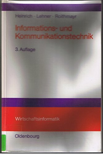 Informations- und Kommunikationstechnik: Für Betriebswirte und Wirtschaftsinformatiker
