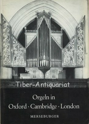 Orgeln in Oxford, Cambridge, London und Blandford, Eton, Henley, Salisbury, Douai