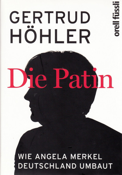Die Patin: Wie Angela Merkel Deutschland umbaut