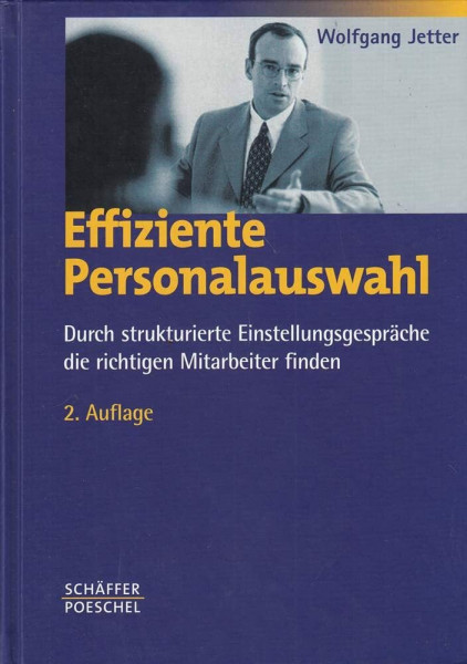 Effiziente Personalauswahl: Durch strukturierte Einstellungsgespräche die richtigen Mitarbeiter finden