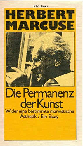 Die Permanenz der Kunst: Wider eine bestimmte marxistische Ästhetik