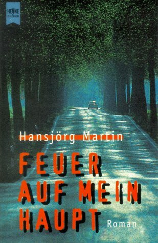 Feuer auf mein Haupt