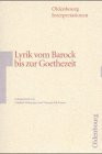 Oldenbourg Interpretationen, Bd.95, Deutsche Lyrik vom Barock bis zur Goethezeit