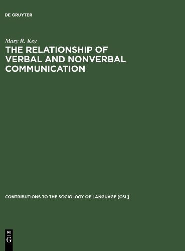 The Relationship of Verbal and Nonverbal Communication (Contributions to the Sociology of Language [CSL], Band 25)