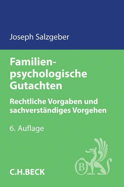 Familienpsychologische Gutachten: Rechtliche Vorgaben und sachverständiges Vorgehen