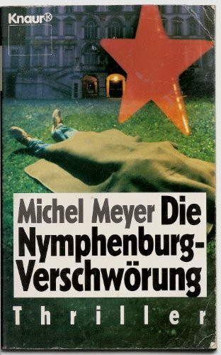 Die Nymphenburg-Verschwörung (Knaur Taschenbücher. Romane, Erzählungen)