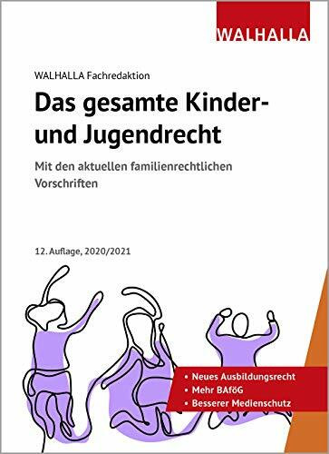 Das gesamte Kinder- und Jugendrecht: Ausgabe 2020/2021; Mit den aktuellen familienrechtlichen Vorschriften