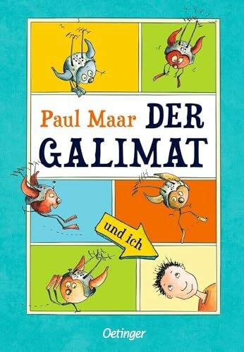 Der Galimat und ich: Lustiges, fantastisches Kinderbuch-Abenteuer ab 8 über den Wunsch, ganz schnell erwachsen zu sein
