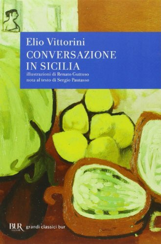 Conversazione in Sicilia (BUR I grandi romanzi)