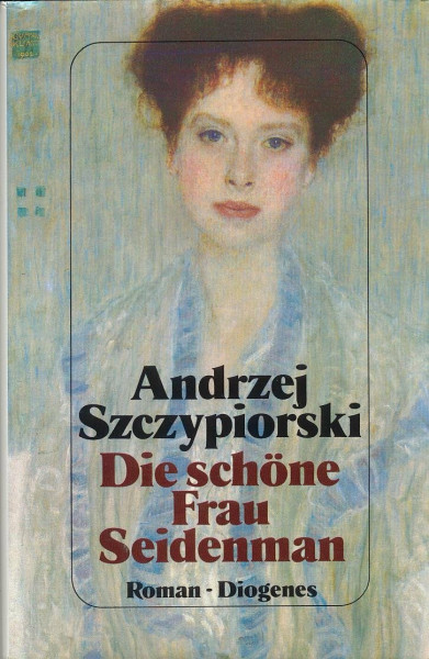 Die schöne Frau Seidenmann. Roman.