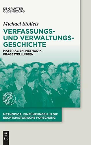 Verfassungs- und Verwaltungsgeschichte: Materialien, Methodik, Fragestellungen (methodica, 4, Band 4)