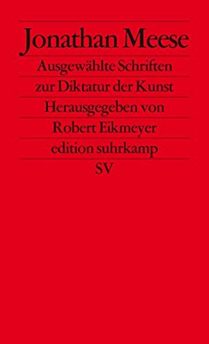 Ausgewählte Schriften zur Diktatur der Kunst: Originalausgabe (edition suhrkamp)