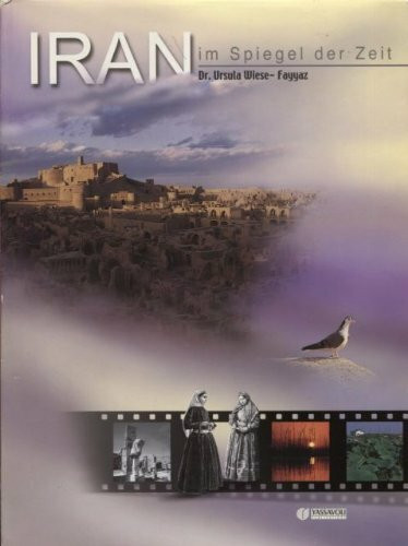 Iran: Im Spiegel der Zeit