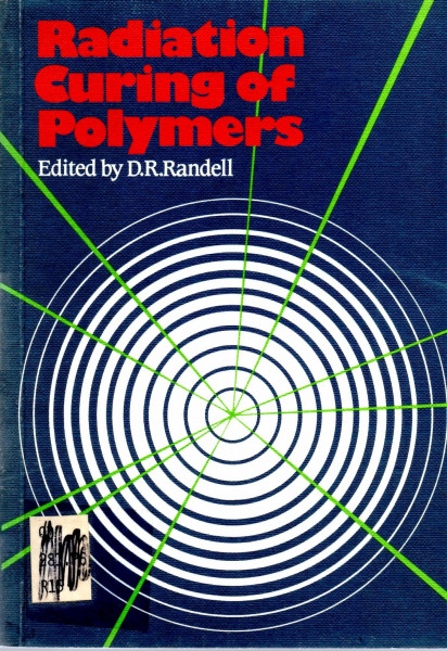 Radiation Curing of Polymers: Proceedings of a Symposium Organized by the North West Region of the Industrial Division of the Royal Society of Chemis ... OF CHEMISTRY (GREAT BRITAIN)), Band 64)