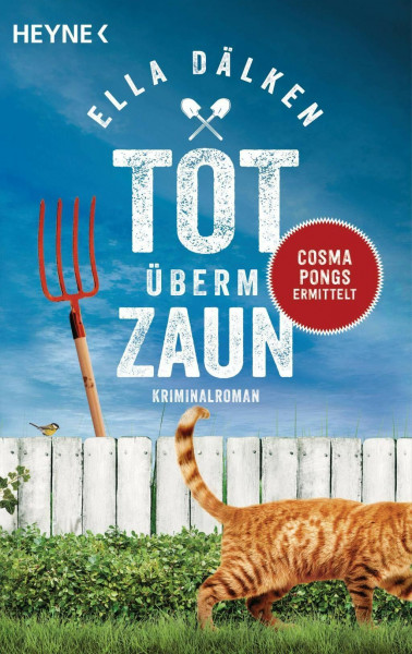 Tot überm Zaun: Cosma Pongs ermittelt - Kriminalroman (Die Cosma-Pongs-Reihe, Band 1)