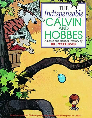 The Indispensable Calvin and Hobbes: A Calvin and Hobbes Treasury (Volume 3) (Calvin and Hobbes Treasuries, Band 11)