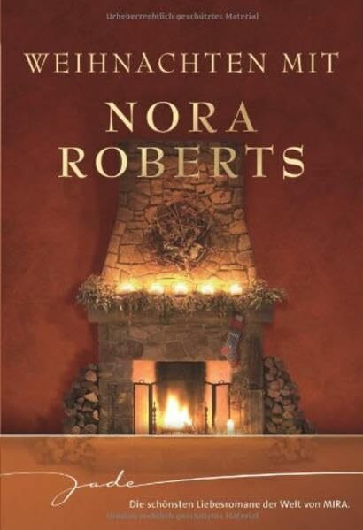 Weihnachten mit Nora Roberts: Nie mehr allein; Zauber einer Winternacht; Wünsche werden wahr; Das schönste Geschenk (JADE)