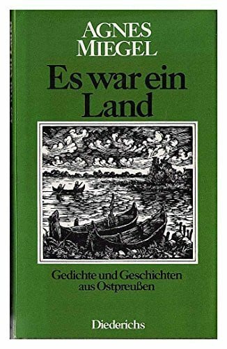 Es war ein Land. Gedichte und Geschichten aus Ostpreussen