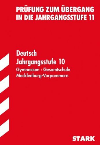 Zentrale Prüfung Gymnasium /Gesamtschule Mecklenburg-Vorpommern: STARK 10. Klasse Deutsch - Mecklenburg-Vorpommern
