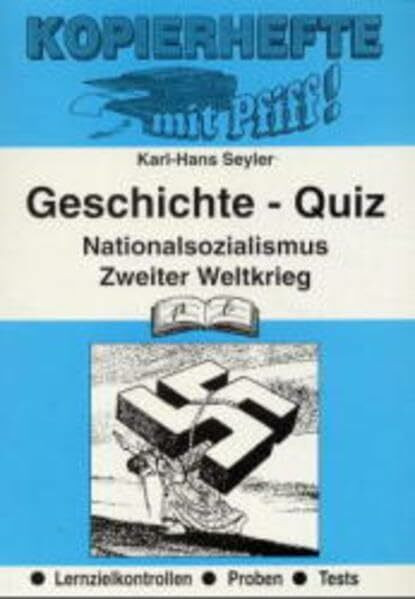 Geschichte-Quiz / Lernzielkontrollen: Geschichte-Quiz, Nationalismus, Zweiter Weltkrieg