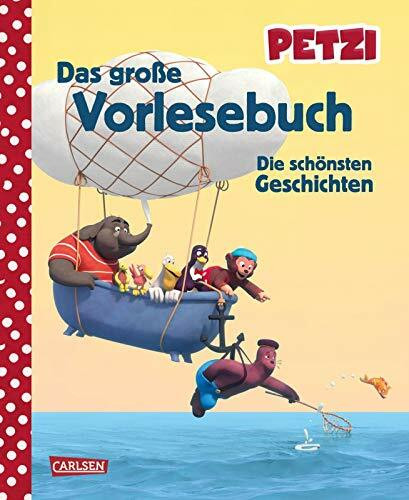 Petzi: Das große Vorlesebuch: Die schönsten Geschichten zur Fernsehserie