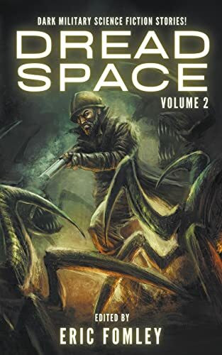 Dread Space: Volume 2 (Shacklebound Books Anthologies)