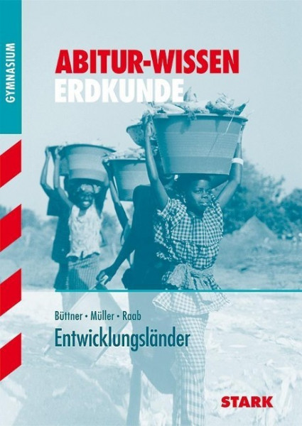 Abitur-Wissen Erdkunde. Entwicklungsländer