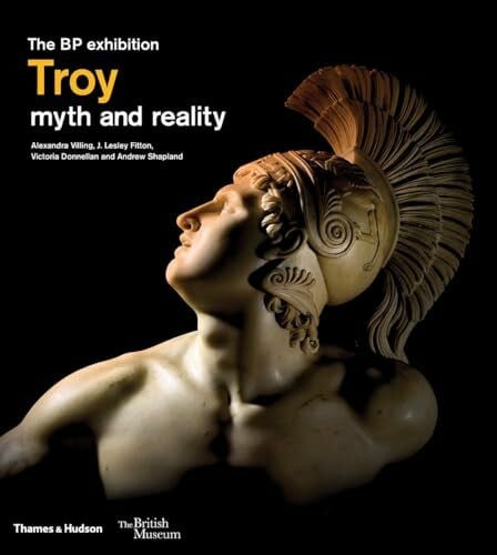 Troy: Myth and Reality (British Museum)