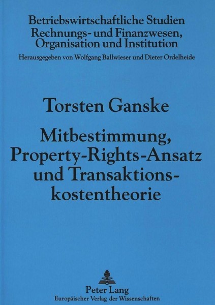 Mitbestimmung, Property-Rights-Ansatz und Transaktionskostentheorie