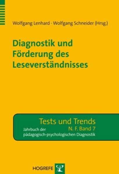 Diagnostik und Förderung des Leseverständnisses (Tests und Trends in der pädagogisch-psychologischen Diagnostik) Diagnostik und Förderung des Leseverständnisses (Tests und Trends in der pädagogisch-psychologischen Diagnostik)