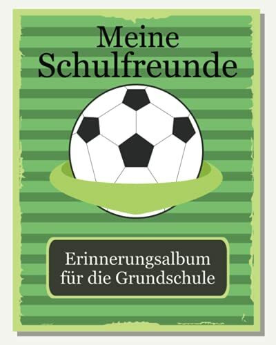 Meine Schulfreunde: WItziges Fussball Freundebuch für Jungen und Mädchen. Perfekt für die Grundschule. Ab 6 Jahren / 1. und 2. Klasse. Geschenk für Grundschulkinder