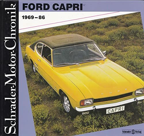 Schrader-Motor-Chronik. Ford Capri 1969 bis 1986