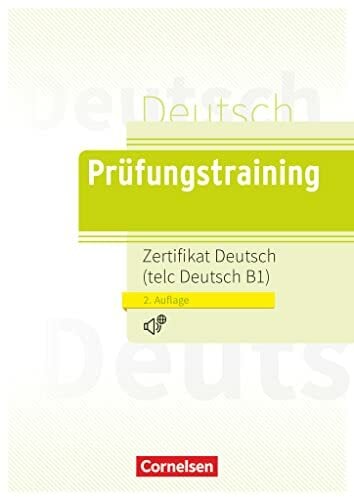 Prüfungstraining DaF - B1: Zertifikat Deutsch/telc Deutsch B1 - Übungsbuch mit Lösungen und Audios als Download (2. Auflage 2022) Prüfungstraining DaF - B1: Zertifikat Deutsch/telc Deutsch B1 - Übungsbuch mit Lösungen und Audios als Download (2. Auflage 2022)