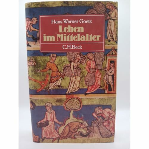 Leben im Mittelalter. Vom 7. bis zum 13. Jahrhundert
