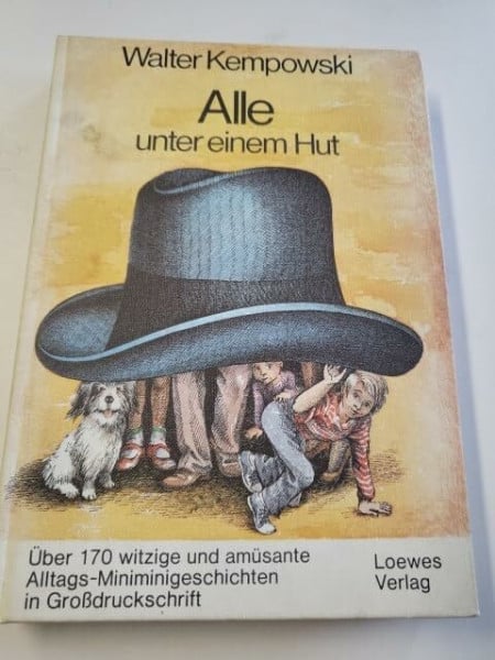 Alle unter einem Hut. Über 170 witzige und amüsante Alltags-Miniminigeschichten in Großdruckschrift