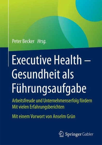 Executive Health - Gesundheit als Führungsaufgabe