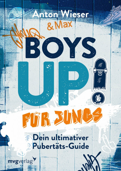 Boys Up! Für Jungs: Dein ultimativer Pubertäts-Guide. Alles, was Jungs zwischen 11 und 15 Jahren wissen wollen: Hormone, Sexualität, Entwicklung, Wachstum, Selbstbewusstsein u. v. m.