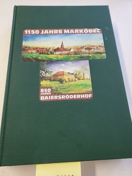 1150 Jahre Marköbel - 850 Jahre Baiersröderhof