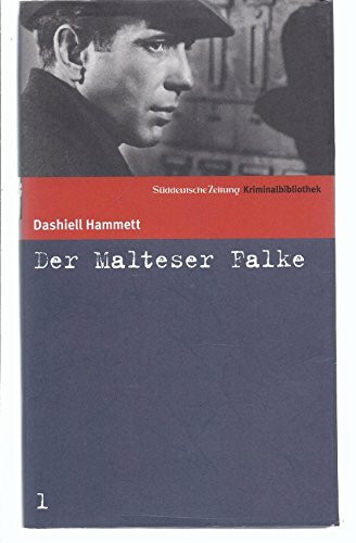 Süddeutsche Zeitung Kriminalbibliothek. Band 1: Der Malteser Falke