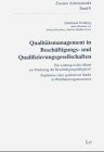 Qualitätsmanagement in Beschäftigungs- und Qualifizierungsgesellschaften. Ein wirkungsvolles Mittel zur Förderung der Beschäftigungsfähigkeit? Ergebnisse einer qualitativen Studie in Wohlfahrtsorganis